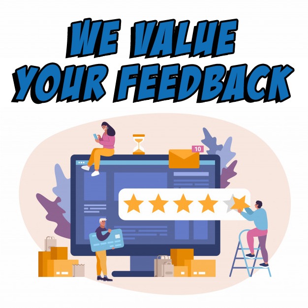 We Value Your Feedback